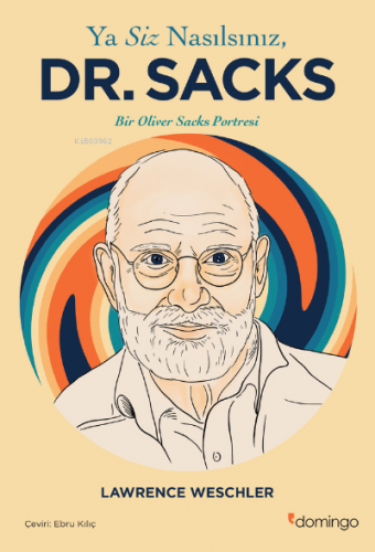 Ya Siz Nasılsınız, Dr. Sacks?' Lawrence Weschler