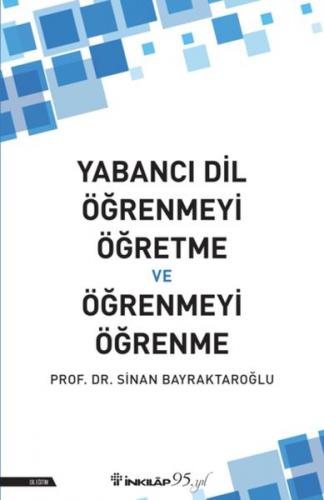 Yabancı Dil Öğrenmeyi Öğretme ve Öğrenmeyi Öğrenme Prof.Dr. Sinan Bayr