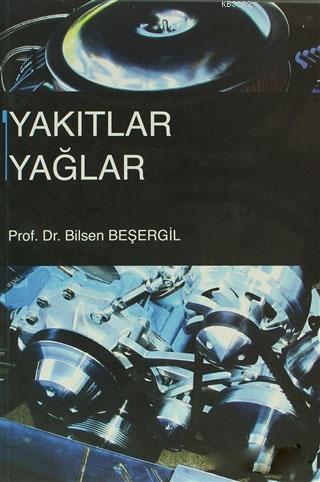 Yakıtlar Yağlar Bilsen Beşergil