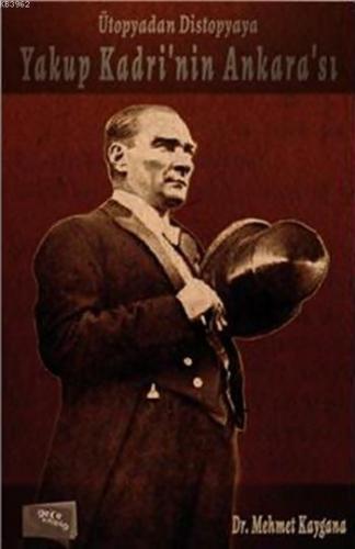 Yakup Kadri'nin Ankara'sı