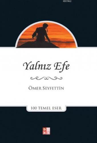Yalnız Efe; 100 Temel Eser