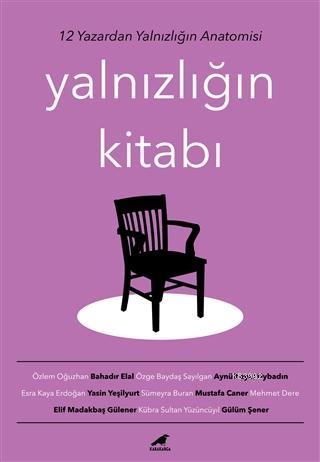 Yalnızlığın Kitabı; 12 Yazardan Yalnızlığın Anatomisi
