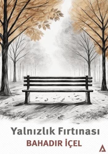 Yalnızlık Fırtınası (Ciltli) Bahadır İçel