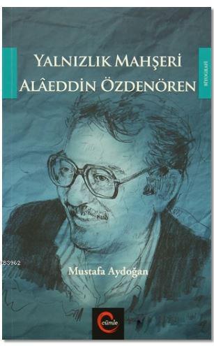 Yalnızlık Mahşeri Alaeddin Özdenören