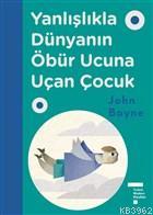 Yanlışlıkla Dünyanın Öbür Ucuna Uçan Çocuk