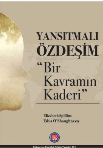 Yansıtmalı Özdeşim; Bir Kavramın Kaderi