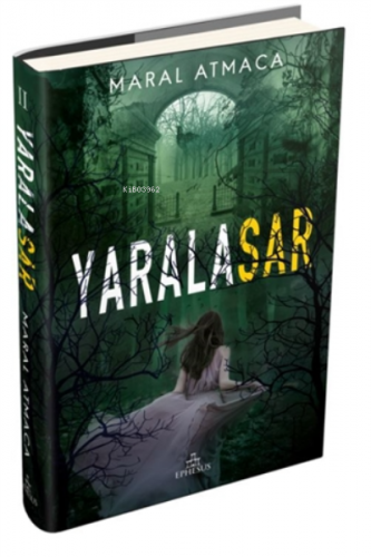 Yaralasar 2 (ciltli) Maral Atmaca