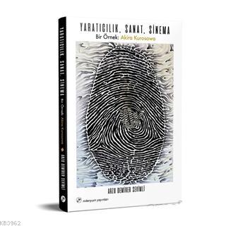 Yaratıcılık, Sanat, Sinema; Bir Örnek: Akira Krusawa