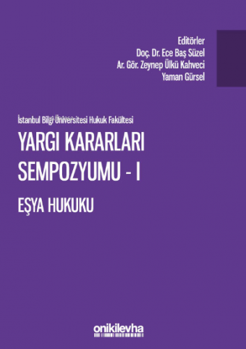 Yargı Kararları Sempozyumu - I Eşya Hukuku