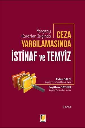 Yargıtay Kararları Işığında Ceza Yargılamasında İstinaf ve Temyiz