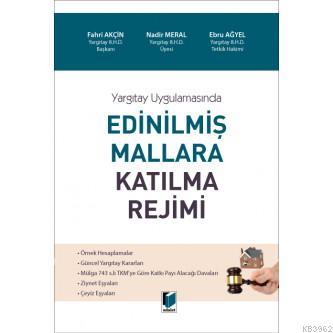 Yargıtay Uygulamasında Edinilmiş Mallara Katılma Rejimi
