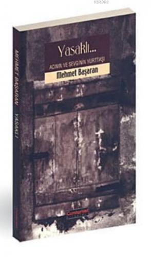 Yasaklı; Acının ve Sevginin Yurttaşı