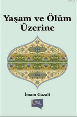 Yaşam ve Ölüm Üzerine