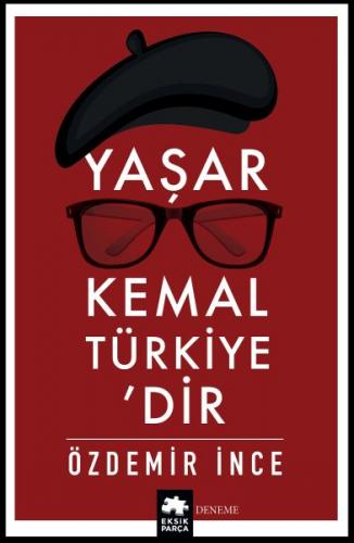 Yaşar Kemal Türkiye’dir Özdemir İnce