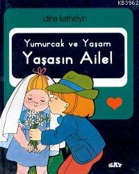 Yaşasın Aile; Yumurcak Dizisi - 18