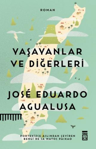 Yaşayanlar ve Diğerleri Jose Eduardo Agualusa