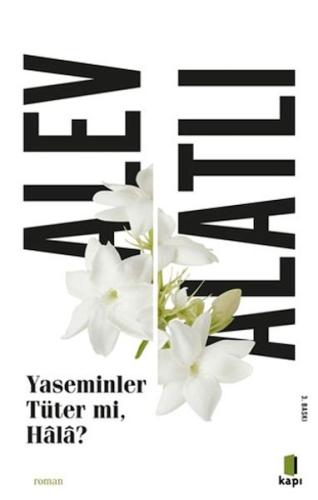 Yaseminler Tüter Mi, Hala? Alev Alatlı