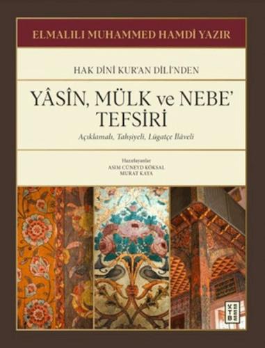 Yasin, Mülk ve Nebe' Tefsiri
