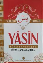 Yasin Sureler ve Dualar Türkçe Anlamlarıyla