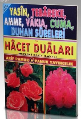 Yasin, Tebareke, Amme, Vakıa, Cuma, Duhan Sureleri (Yas-012, Rahle Boy); Hacet Duları - Mevlidi Şerif İlaveli