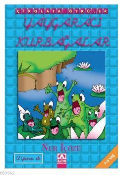 Yaygaracı Kurbağalar; Çikolata Öyküler - El Yazısı ile