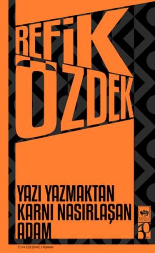Yazı Yazmaktan Karnı Nasırlaşan Adam Refik Özdek
