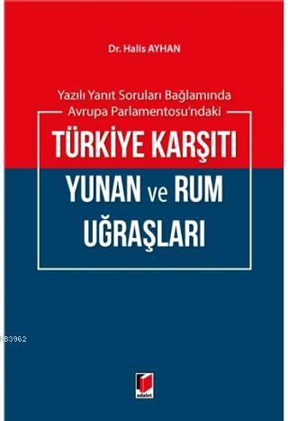 Yazılı Yanıt Soruları Bağlamında Avrupa Parlementosu'ndaki Türkiye Karşıtı Yunan ve Rum Uğraşları