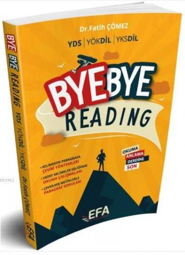 YDS-YÖKDİL-YKSDİL BYE BYE READİNG (EFA SERİSİ) Benim Hocam Yayınları