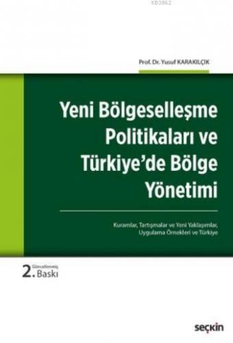 Yeni Bölgeselleşme Politikaları ve Türkiye'de Bölge Yönetimi Yusuf Kar