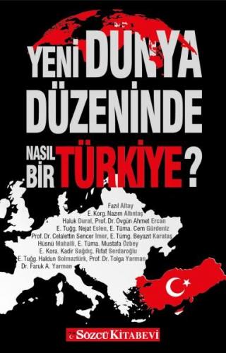 Yeni Dünya Düzeninde Nasıl Bir Türkiye? Komisyon