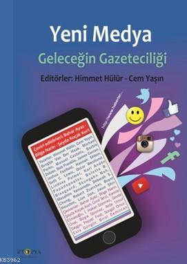 Yeni Medya Geleceğin Gazeteciliği