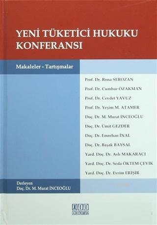 Yeni Tüketici Hukuku Konferansı Makaleler - Tartışmalar