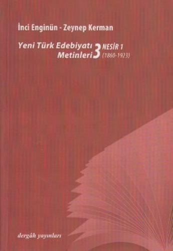 Yeni Türk Edebiyat Metinleri 3 - Nesir 1 Zeynep Kerman