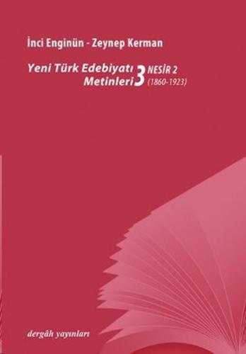 Yeni türk Edebiyatı Metinleri 3 / Nesir 2 (1860-1923) Zeynep Kerman