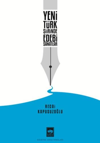 Yeni Türk Şiirinde Edebi Sanatlar Recai Kapusuzoğlu