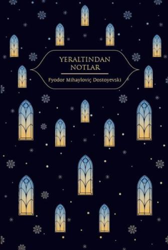 Yeraltından Notlar (Altın Yaldızlı - Ciltli) Fyodor Mihayloviç
