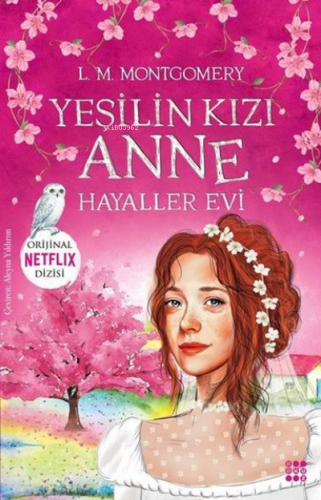 Yeşilin Kızı Anne 5 - Hayaller Evi