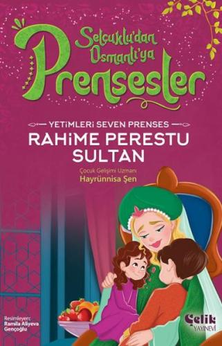 Yetimleri Seven Prenses Rahime Perestu Sultan Hayrünnisa Şen