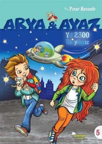 Yıl 2300 Uzaydayız - Arya ve Ayaz 5 Pınar Hanzade