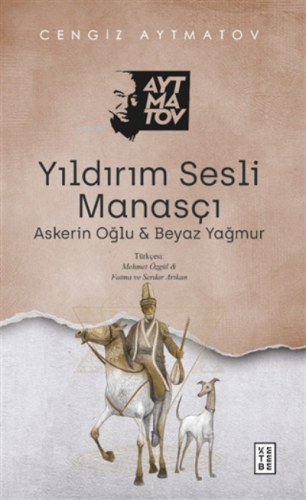 Yıldırım Sesli Manasçı;Askerin Oğlu Ve Beyaz Yağmur