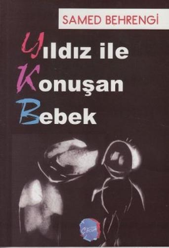 Yıldız ile Konuşan Bebek Samed Behrengi