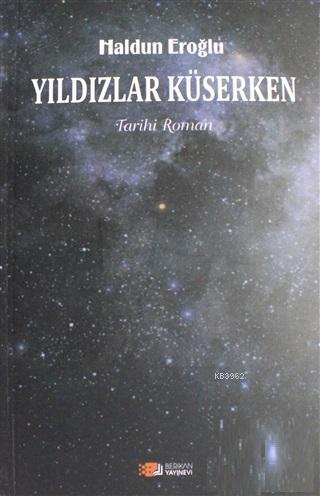 Yıldızlar Küserken Haldun Eroğlu