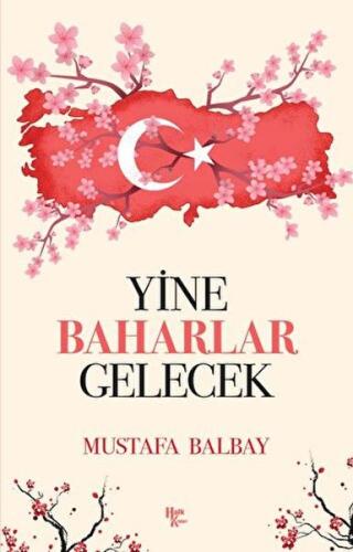 Yine Baharlar Gelecek Mustafa Balbay