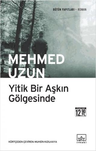 Yitik Bir Aşkın Gölgesinde (Cep Boy) Mehmed Uzun