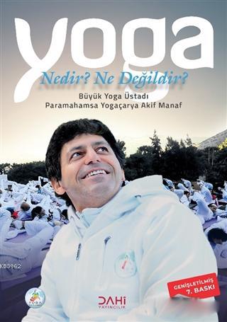 Yoga Nedir? Ne Değildir?