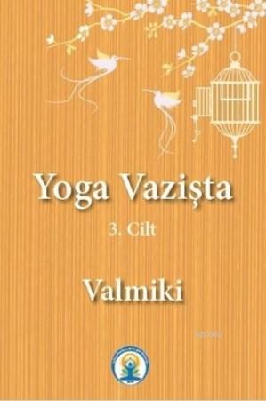 Yoga Vazişta (3.Cilt) Valmiki