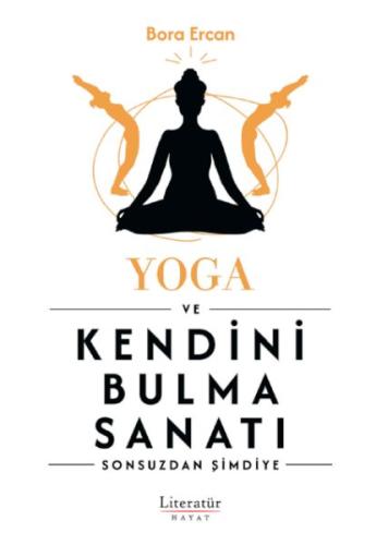 Yoga ve Kendini Bulma Sanatı Bora Ercan
