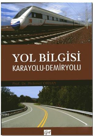 Yol Bilgisi Karayolu-Demiryolu Mehmet Orhan