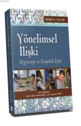 Yönelimsel İlişki Ergoterapi ve Terapötik İlişki