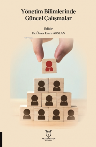 Yönetim Bilimlerinde Güncel Çalışmalar